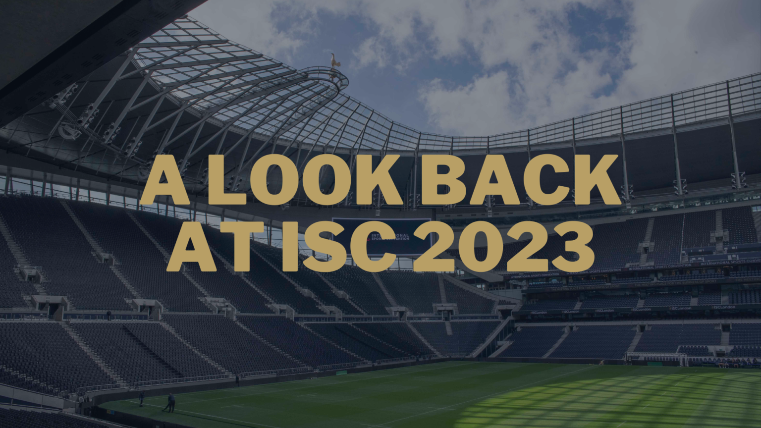 Take a look back the International Sports Convention 2023