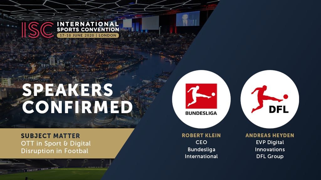 Robert Klein Ceo Of Bundesliga International And Andreas Heyden Evp Digital Innovations At Dfl Group To Speak At The Isc 2020 International Sports Convention